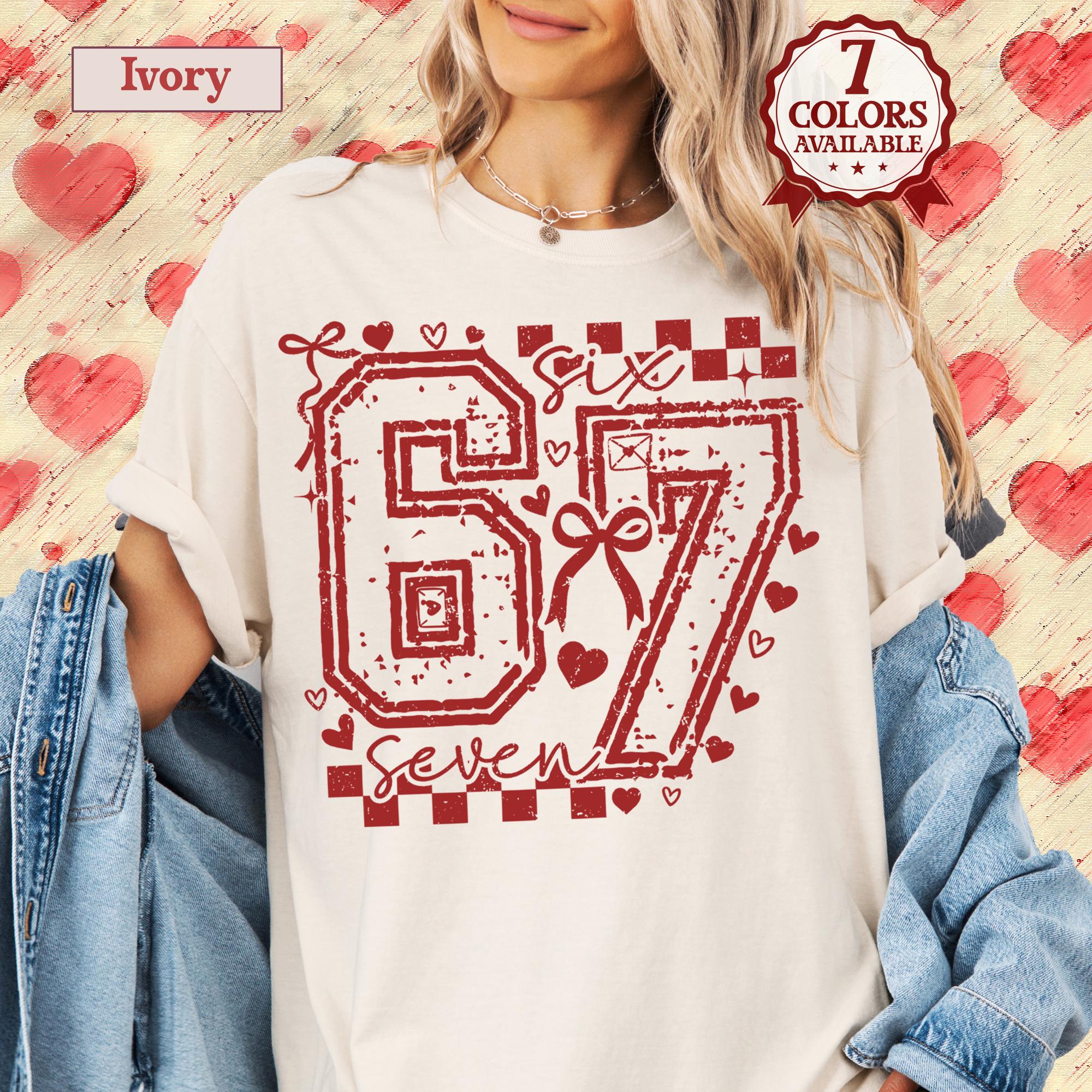 67 Meme Valentine Shirt, Six Seven Valentines Tshirt, 6 7 Valentines Day Teacher Tee, Coquette Love