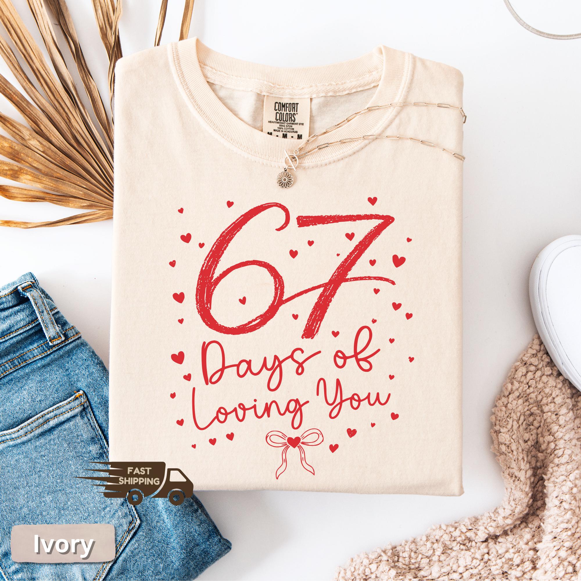 67 Meme Valentine Shirt, Six Seven Valentines Day Sweatshirt, 6 7 Heart Themed Couple Tee, Funny Velentines Gift for Her, 67 Days Of Loving