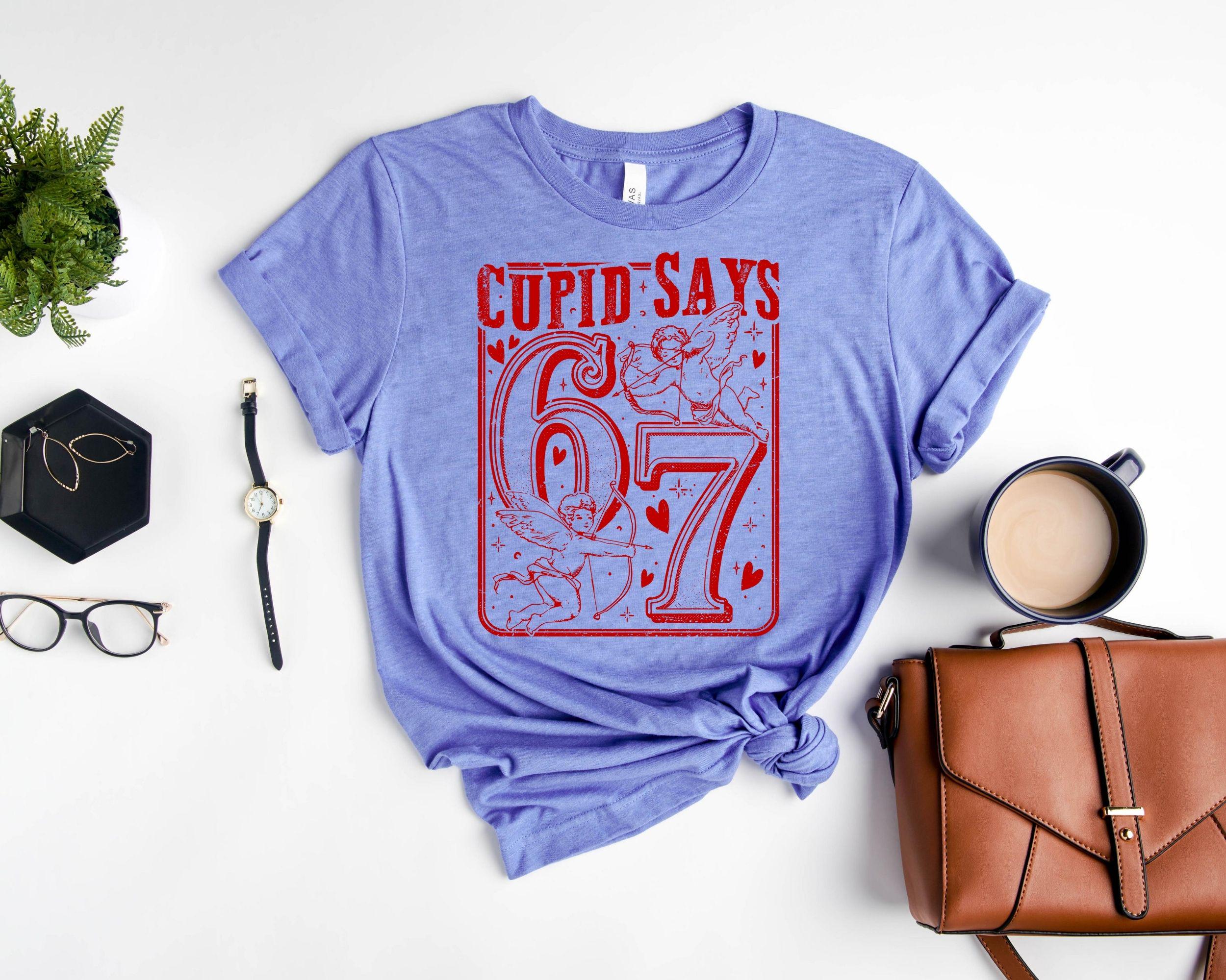 Cupid Days 67 Love Graphic T-Shirt, Funny 6 7 Valentines Day Shirt, 6 7 Funny Number Meme Shirt, Valentines Day Sweatshirt, Gift for Wife