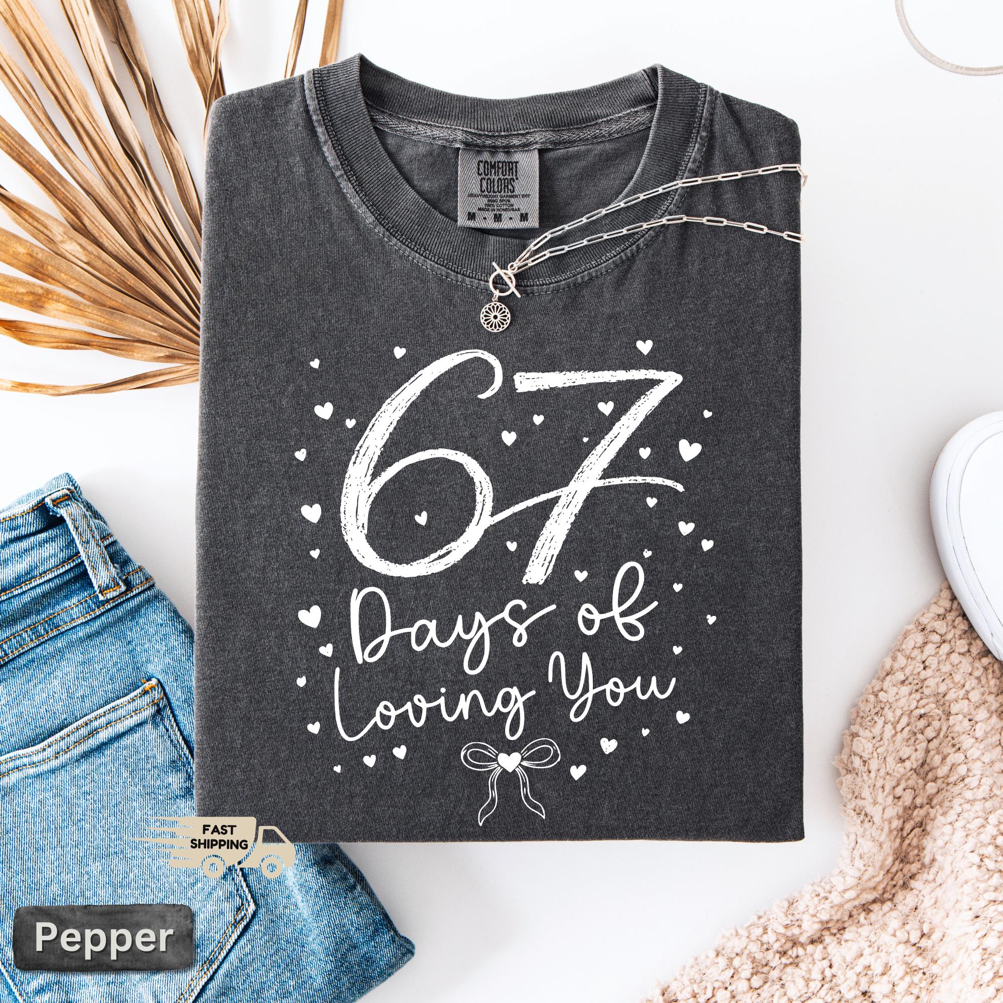 67 Meme Valentine Shirt, Six Seven Valentines Day Sweatshirt, 6 7 Heart Themed Couple Tee, Funny Velentines Gift for Her, 67 Days Of Loving