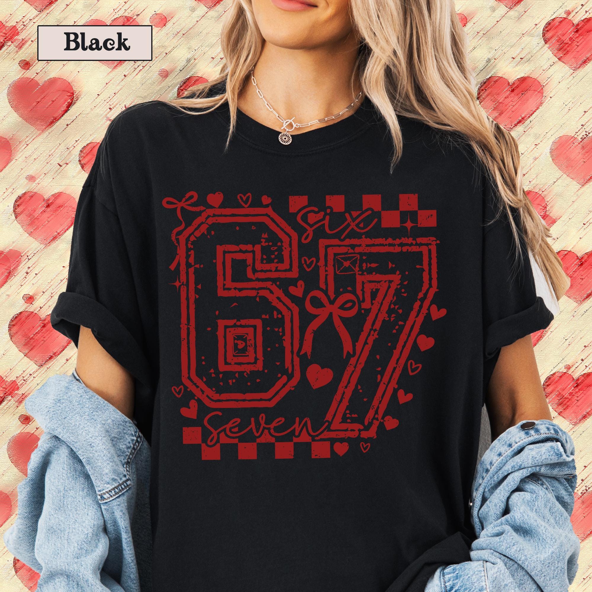 67 Valentine Meme Shirt | Six Seven Valentines Day T-shirt | 6 7 Heart Themed | Couple Tee