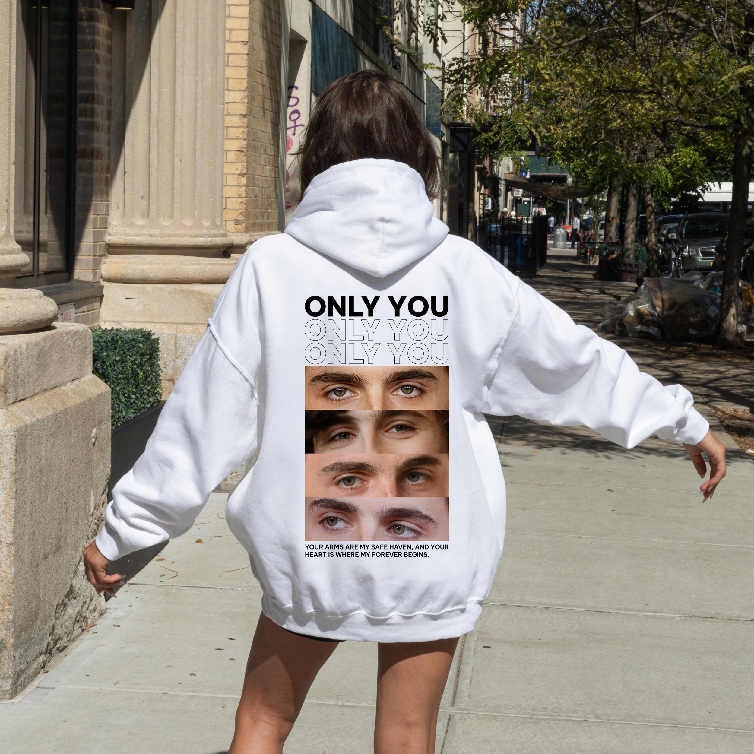 Only You, Custom Shirts ,Valentine Gift, Funny Boyfriend Shirt, Anniversary Gift, Gift for Her, Gift for Him